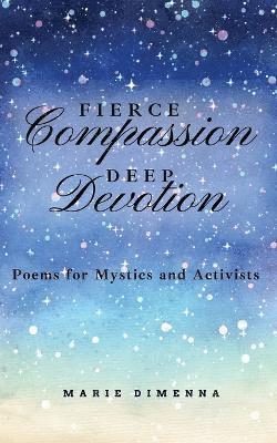 Fierce Compassion, Deep Devotion 1