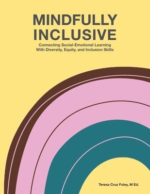 Teresa Foley - Mindfully Inclusive, Häftad