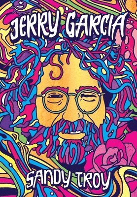 Sandy Troy - Jerry Garcia, Inbunden