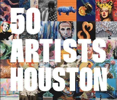 50 Artists: Houston 1