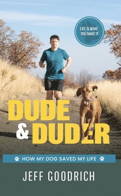 bokomslag Dude and Duder: How My Dog Saved My Life