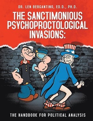 The Sanctimonious Psychoproctological Invasions 1