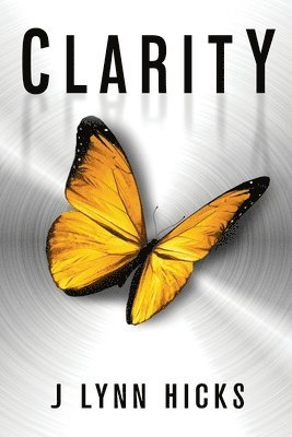 bokomslag Clarity: A Young Adult Dystopian Thriller (Clarity Chronicles, Book 1)