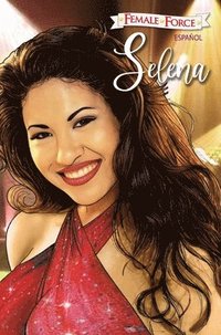 bokomslag Female Force: Selena EN ESPAÑOL