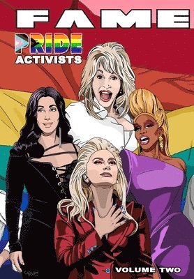 Fame: Pride Activists: Dolly Parton, Cher, RuPaul and Lady Gaga 1