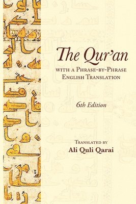 bokomslag The Qur'an with a Phrase-by-Phrase English Translation