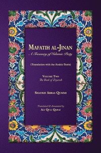 bokomslag Mafatih al-Jinan: A Treasury of Islamic Piety: Volume Two: The Book of Ziyarah