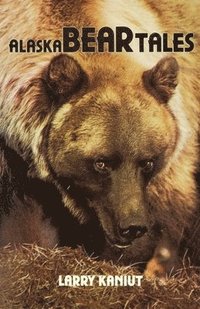 bokomslag Alaska Bear Tales