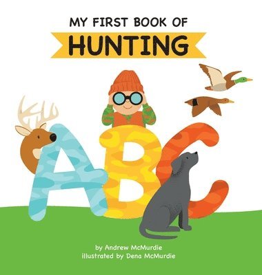 My First Book of Hunting ABC 1