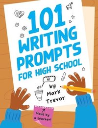 bokomslag 101 Writing Prompts for High School