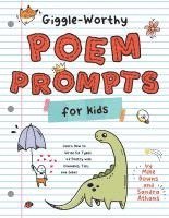 bokomslag Giggle-Worthy Poem Prompts for Kids: Learn How to Write Six Types of Poetry with Examples, Tips, and Ideas