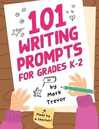 bokomslag 101 Writing Prompts for Grades K-2