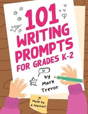 bokomslag 101 Writing Prompts for Grades K-2