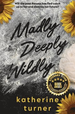 Madly Deeply Wildly 1