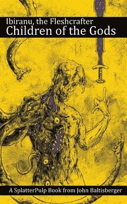 John Baltisberger - Ibiranu The Fleshcrafter, Häftad