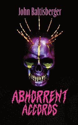 John Baltisberger - Abhorrent Accords, Häftad