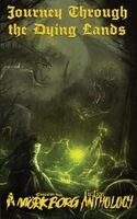 John Baltisberger, Charles R Bernard, Ian Servaas - Journey Through the Dying Lands, Häftad