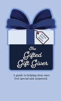 bokomslag The Gifted Gift Giver