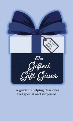bokomslag Gifted Gift Giver
