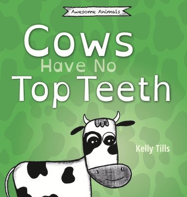 Cows Have No Top Teeth 1