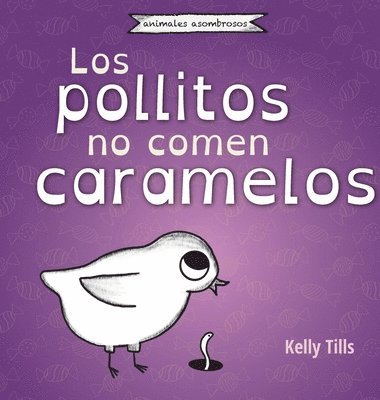 Los pollitos no comen caramelos 1