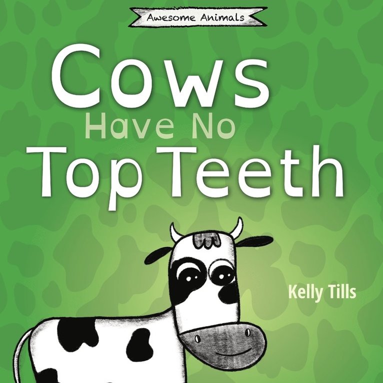 Cows Have No Top Teeth 1