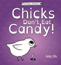 bokomslag Chicks Don't Eat Candy