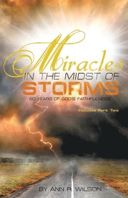 Miracles in the Midst of Storms 1