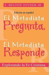bokomslag El Metodista Pregunta, El Metodista Responde