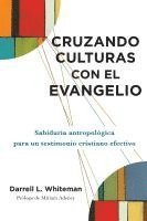 Darrell L Whiteman - Cruzando culturas con el evangelio, Häftad