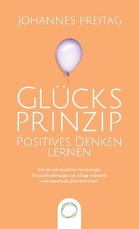 bokomslag Glcksprinzip - Positives Denken lernen