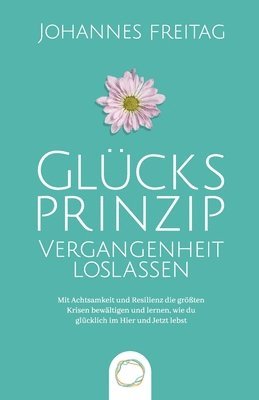 bokomslag Glcksprinzip - Vergangenheit loslassen