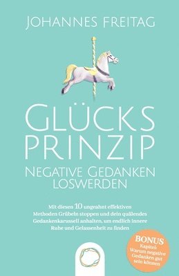 bokomslag Glcksprinzip - Negative Gedanken loswerden