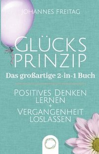 bokomslag Glücksprinzip - Das großartige 2-in-1 Buch