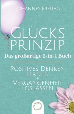 Glcksprinzip - Das groartige 2-in-1 Buch 1