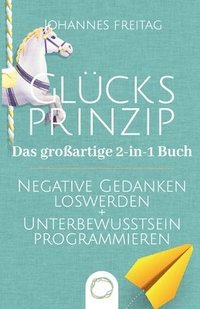 bokomslag Glücksprinzip - Das großartige 2-in-1 Buch