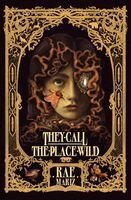 Rae Mariz - They Call the Place Wild, Häftad