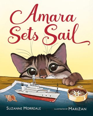 Amara Sets Sail: A Cat Adventure Picture Book 1