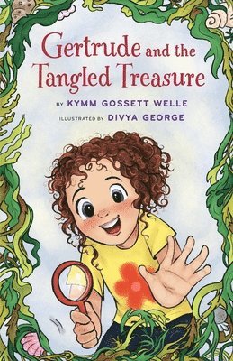 Kymm Gossett Welle - Gertrude and the Tangled Treasure, Häftad