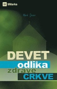 bokomslag Devet odlika zdrave Crkve (Nine Marks of a Healthy Church) (Serbian)