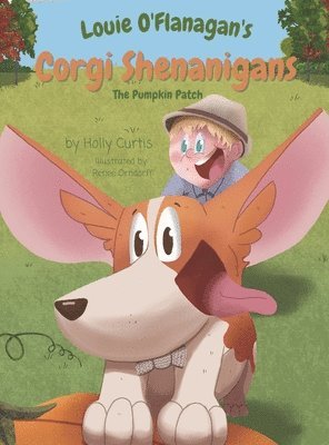 Louie O'Flanagan's Corgi Shenanigans: The Pumpkin Patch: The Pumpkin Patch 1