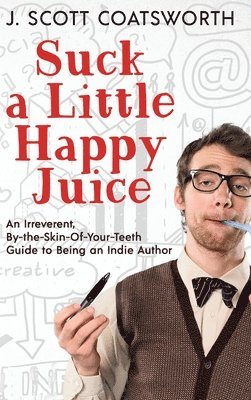 Suck a Little Happy Juice 1