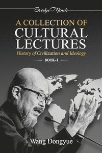 bokomslag A Collection of Cultural Lectures (I)
