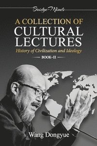 bokomslag A Collection of Cultural Lectures (II)