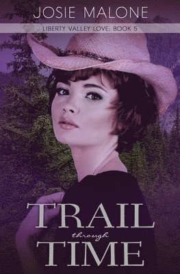 Josie Malone - Trail Through Time, Häftad