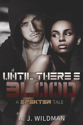 Until There's Blood 1