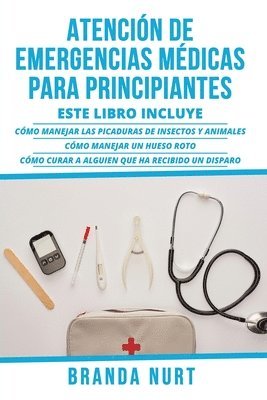 Atencin de Emergencias Mdicas Para Principiantes 1