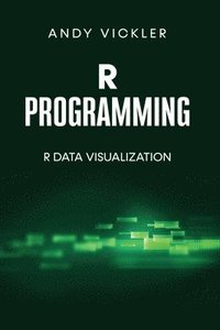 bokomslag R Programming: R Data Visualization