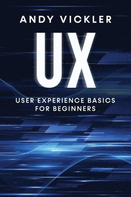 Andy Vickler - UX, Häftad