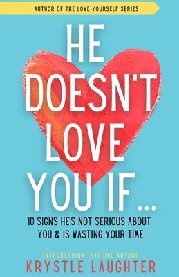 bokomslag He Doesn't Love You If...